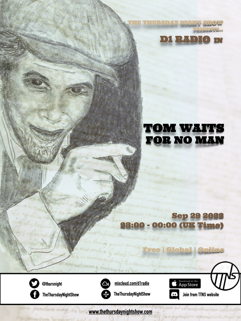 D1 Radio poster: Tom Waits For No Man | Live: www.theth… |