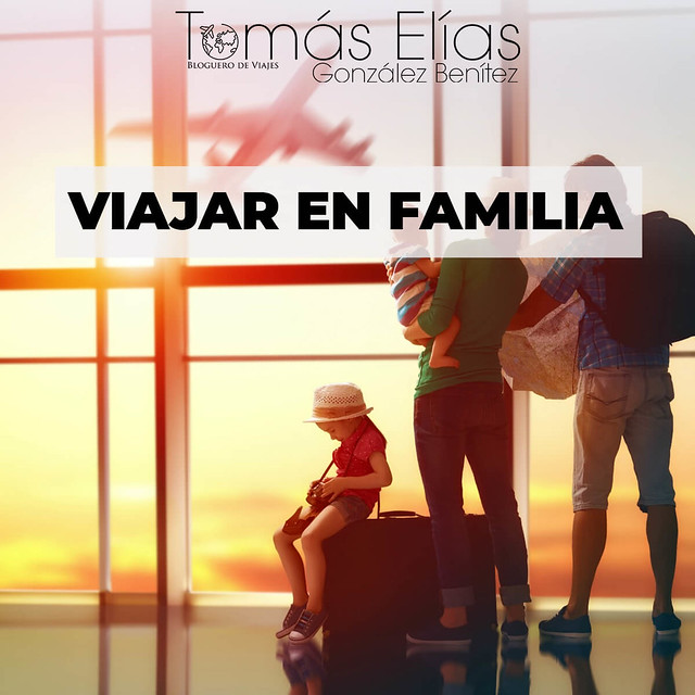 Tomás Elías González Benítez - Viajar en Familia