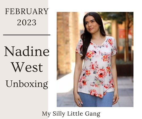 February 2023 Nadine West Unboxing #MySillyLittleGang