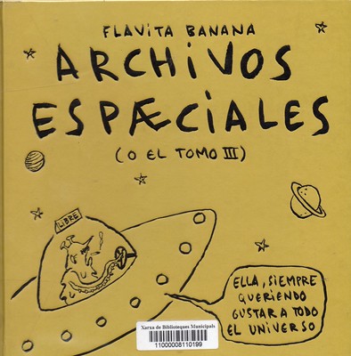 Flavita Banana, Archivos Espaeciales