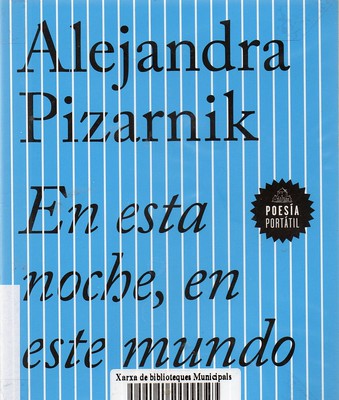 Alejandra Pizarnik, En esta noche, en este mundo