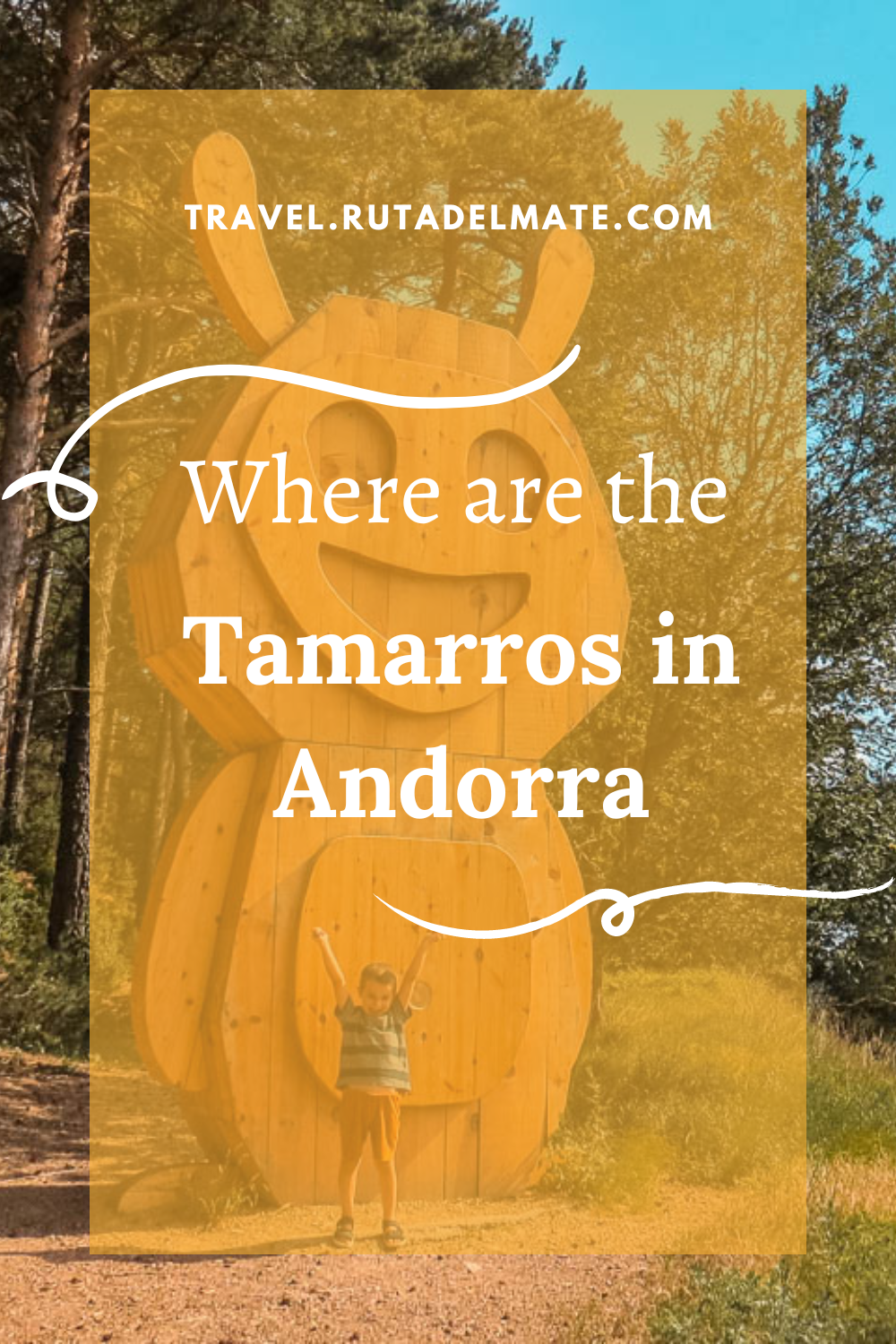 Where are the tamarros in Andorra