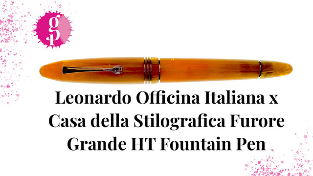 Leonardo Officina Italiana x Casa della Stilografica Furore Grande HT Fountain Pen