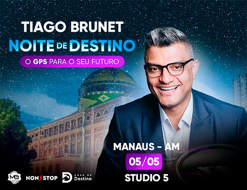 Tiago Brunet - Noite de Destino - Manaus