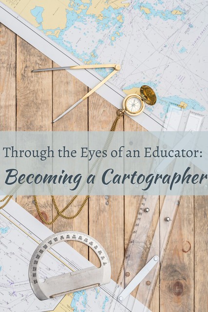Through the Eyes of an Educator: Becoming a Cartographer