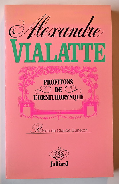 Alexandre Vialatte : Profitons de l'ornithorynque