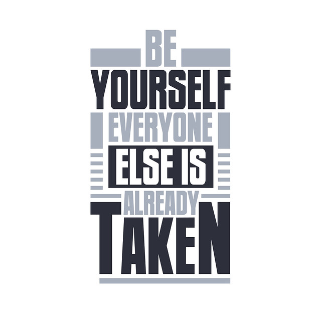 Be yourself, everyone else is already taken. Motivational quote typography design