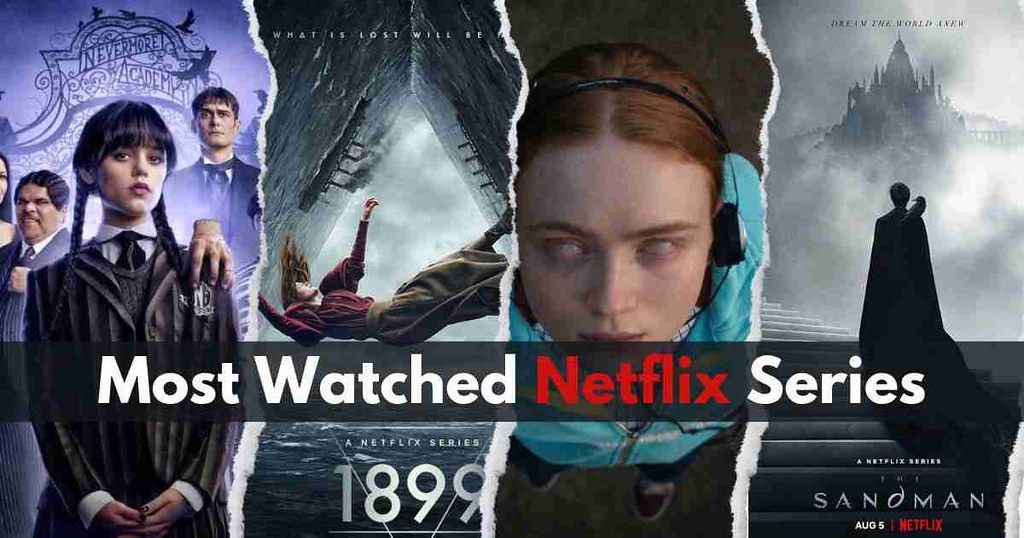 Top 10 Most Watched Netflix Series - You Shouldn't Mis… | Flickr