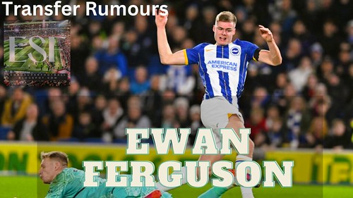 Ewan Ferguson transfer rumours - 1