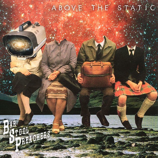 Album Review: The Bar Stool Preachers - Above The Static