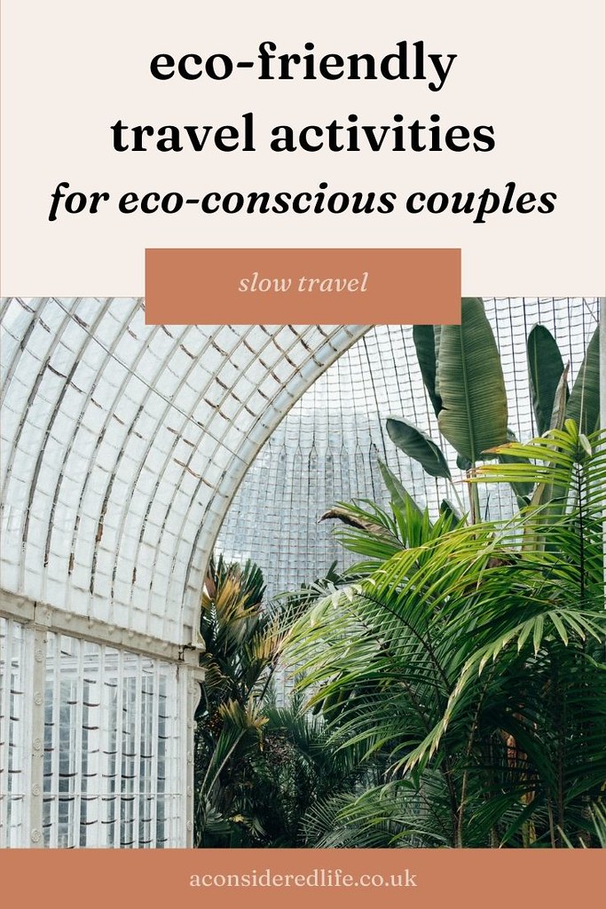 The Best Travel Activities For Eco-Conscious Couples
