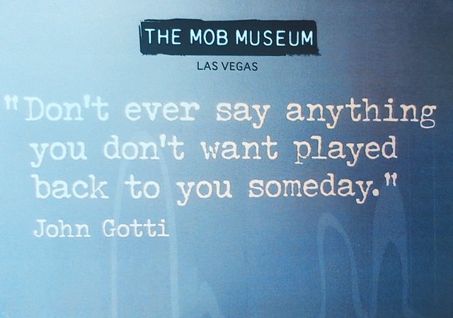 Misc - Mob Museum - John Gotti quote