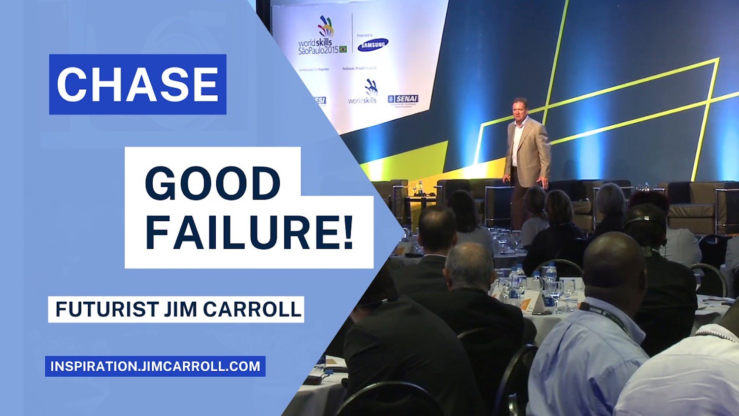 "Chase good failure!" - Futurist Jim Carroll