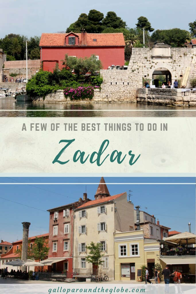 A few of the best things to do in Zadar, Croatia | Gallop Around The Globe