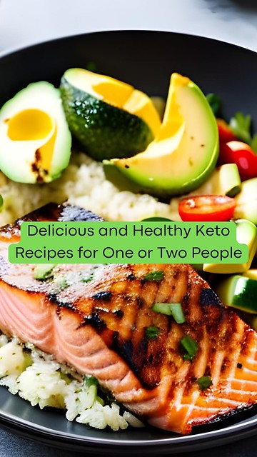 Delicious and Healthy Keto Recipes for One or Two People