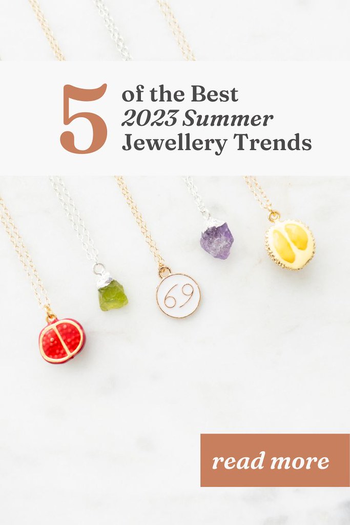 2023 Summer Jewellery Trends