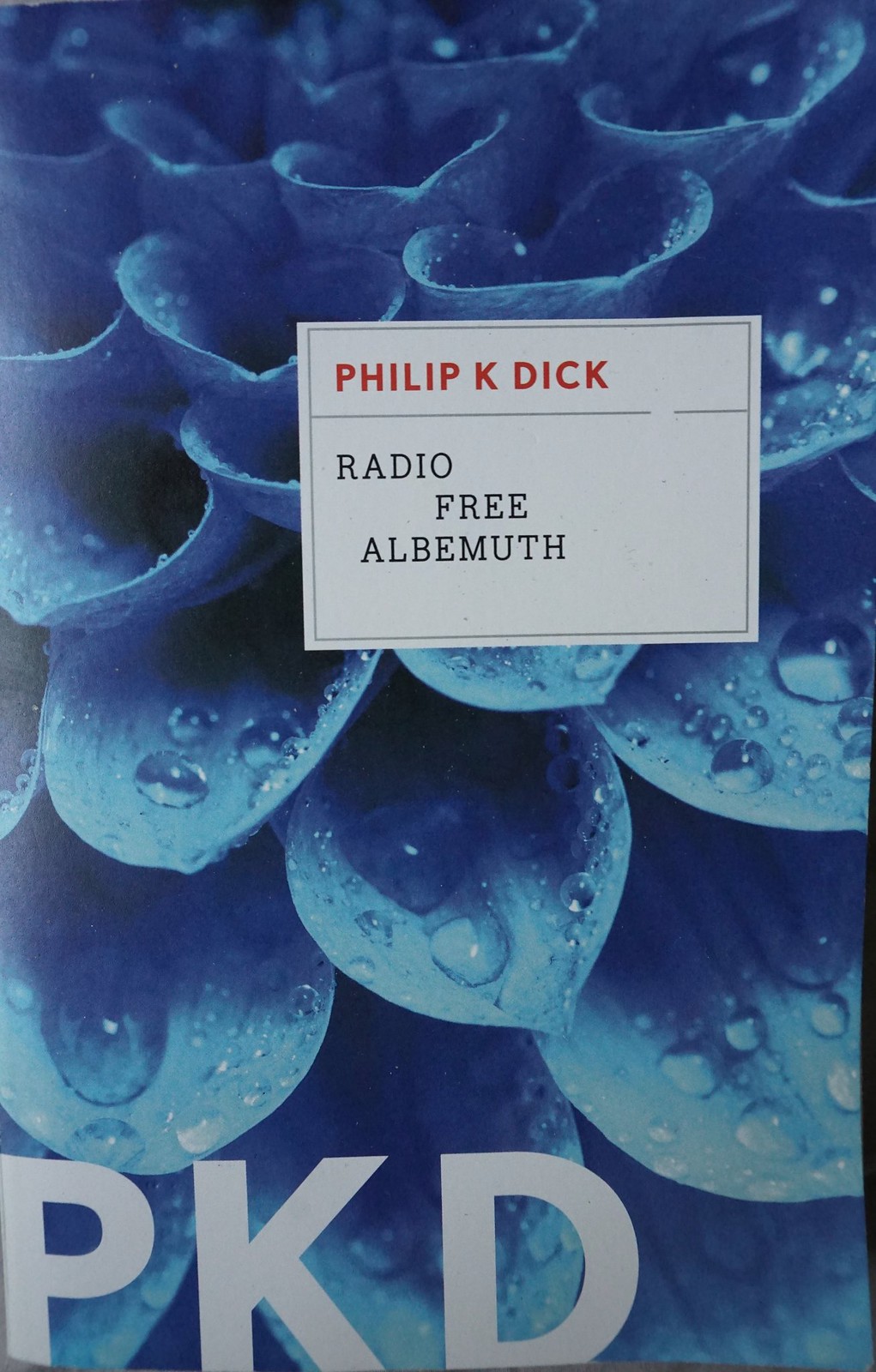 PHILIP K DICK'S "RADIO FREE ALBEMUTH"