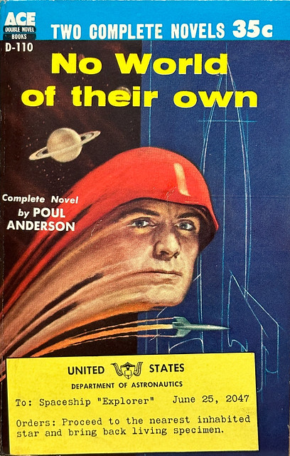 “No World of Their Own” by Poul Anderson.  Ace Double D-110 Paperback Original (1955). First edition.  Uncredited cover art.