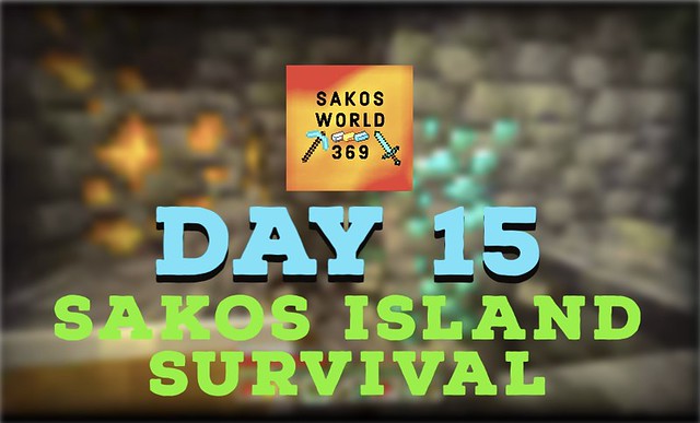 [ Season 1 Episode 15 ] Sakos Island Survival Day 15 - SakosWorld369