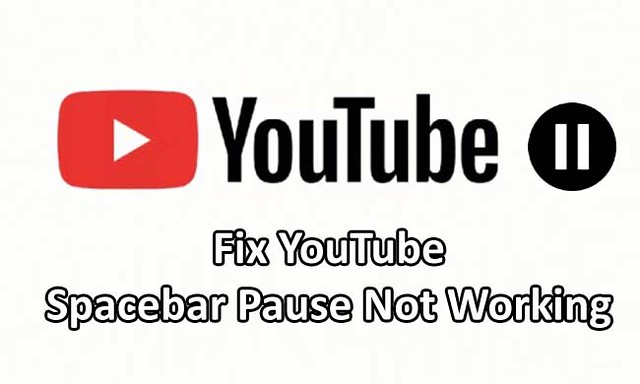 How To Fix YouTube Spacebar Pause Not Working