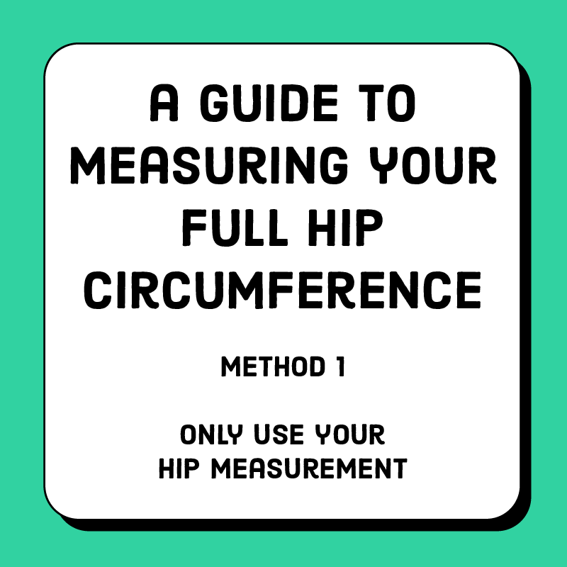 A Guide to Measuring Your Full Hip Circumference: Making Methods More  Accessible and Inclusive – HandmadePhD