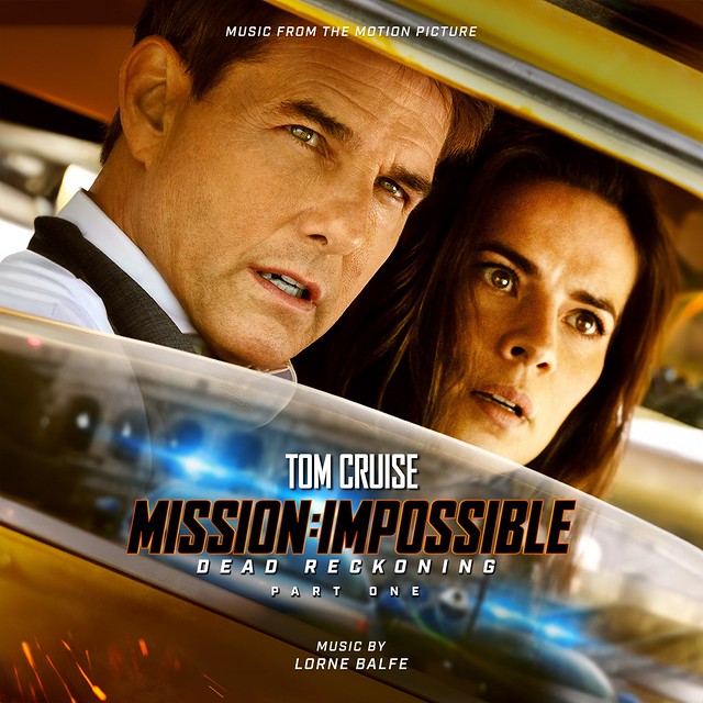 Mission: Impossible - Dead Reckoning Part One by Lorne Balfe