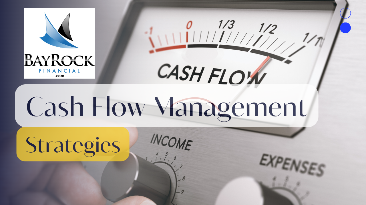 Cash Flow Management-BayRock