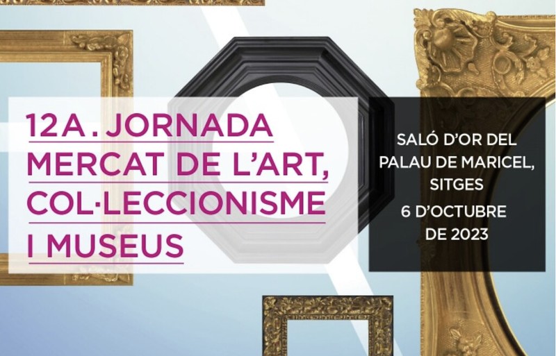 Jornadas del Mercado del arte y coleccionismo de Sitges 2023