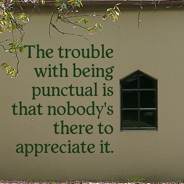The trouble with being punctual