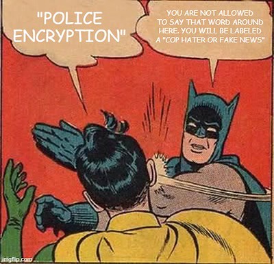 Against Police Encryption 