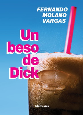 Fernando Molano Vargas, Un beso de Dick