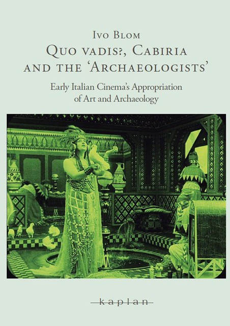 Quo vadis?, Cabiria and the 'Archaeologists'
