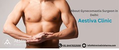 About Gynecomastia Surgeon in Delhi: Aestiva Clinic