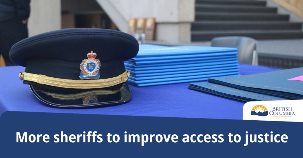 B.C.’s justice system will be strengthened by the B.C. Sheriff Service’s (BCSS) comprehensive plan to support sheriffs and make sure people have consistent, safer access to court services.