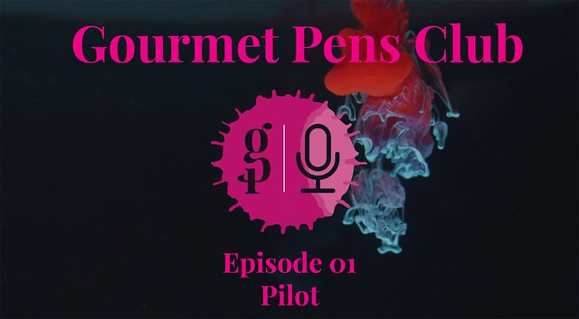 Gourmet Pens Club - Episode 01 Title Card