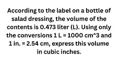 According to the label on a bottle of salad dressing, the volume of the contents is 0.473 liter (L). Using only the conversions 1 L = 1000 cm^3 and 1 in. = 2.54 cm, express this volume in cubic inches.