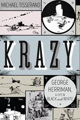 Read Book Krazy: George Herriman, a Life in Black and White by Michael Tisserand