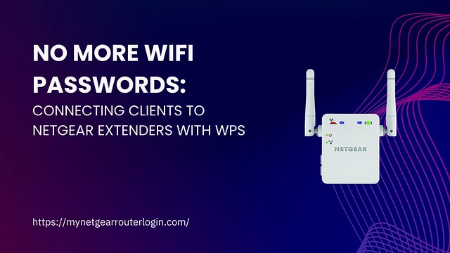 Quickly Add WPS Clients to Your Netgear Extender's WiFi