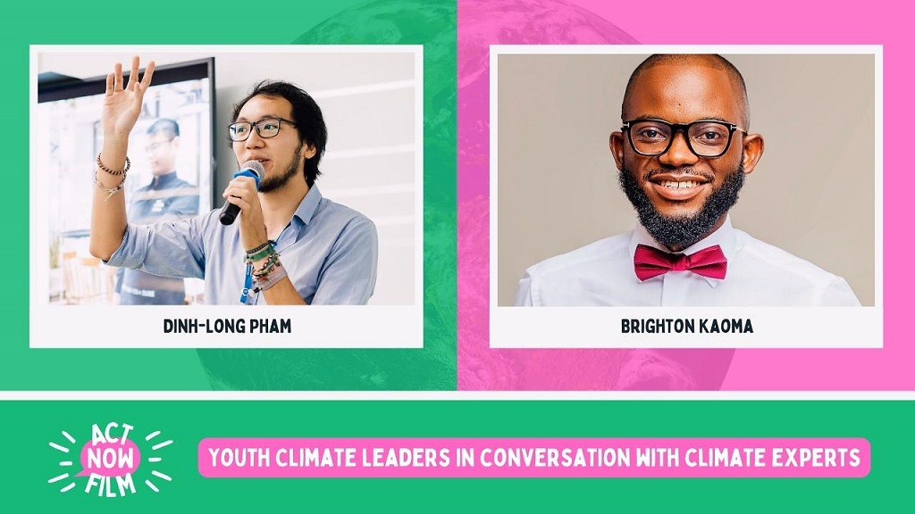 Photos of ActNowFilm participants Dinh-Long Pham and Brighton Kaoma, with their names displayed underneath. The bottom of the picture features the ActNowFilm logo and the film title “Youth climate leaders in conversation with climate experts”.
