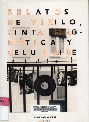 Juan Pablo Caja, Relatos de vinilo, cinta magnética y celuloide