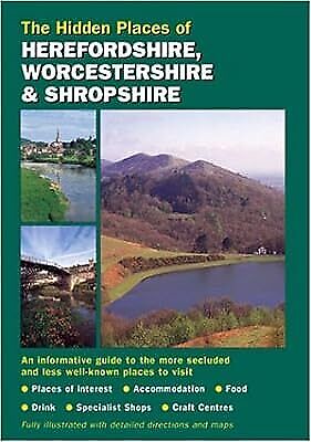 Hidden Places of Herefordshire, Worcestershire and Shropshire