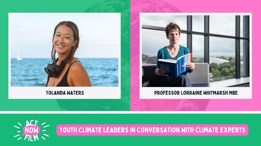 Photos of ActNowFilm participants Yolanda Waters and Lorraine Whitmarsh, with their names displayed underneath. The bottom of the picture features the ActNowFilm logo and the film title “Youth climate leaders in conversation with climate experts”.