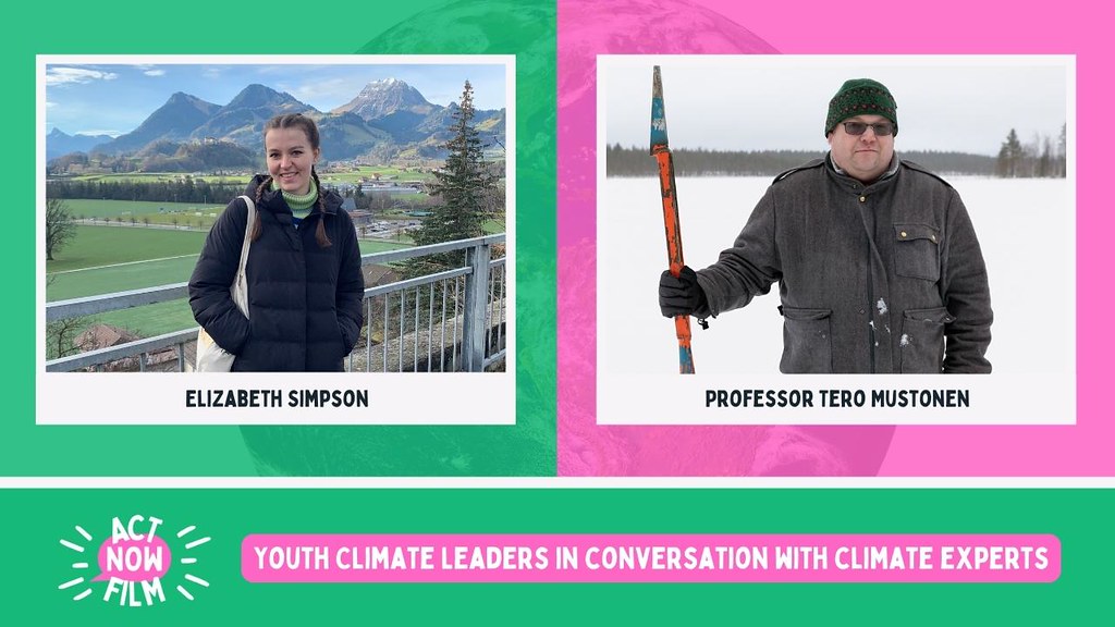 Photos of ActNowFilm participants Elizabeth Simpson and Tero Mustonen, with their names displayed underneath. The bottom of the picture features the ActNowFilm logo and the film title “Youth climate leaders in conversation with climate experts”.
