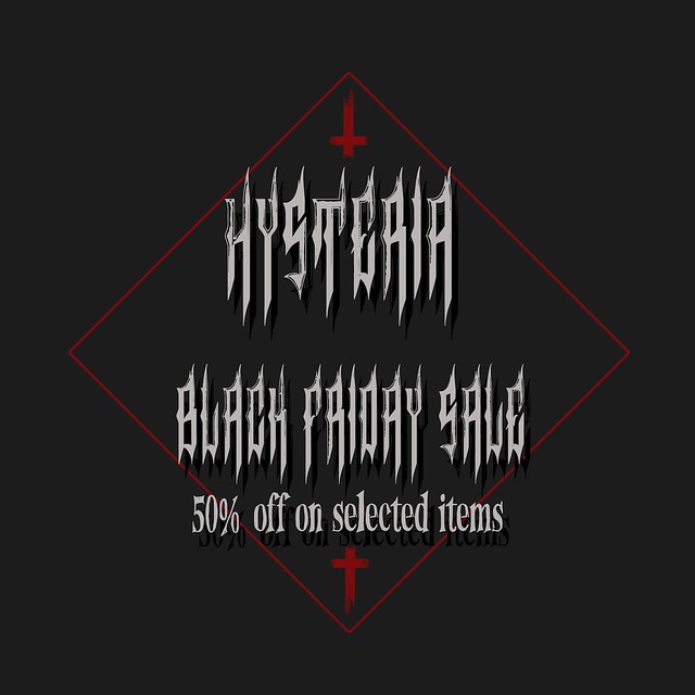 ~.:.Hysteria.:.~ Black Friday sale