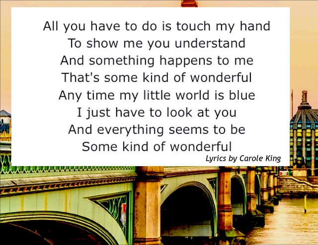 Song Lyrics: You are some kind of wonderful…