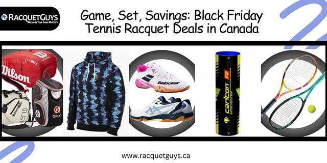 Game On! Black Friday Tennis Racquet Deals in Canada