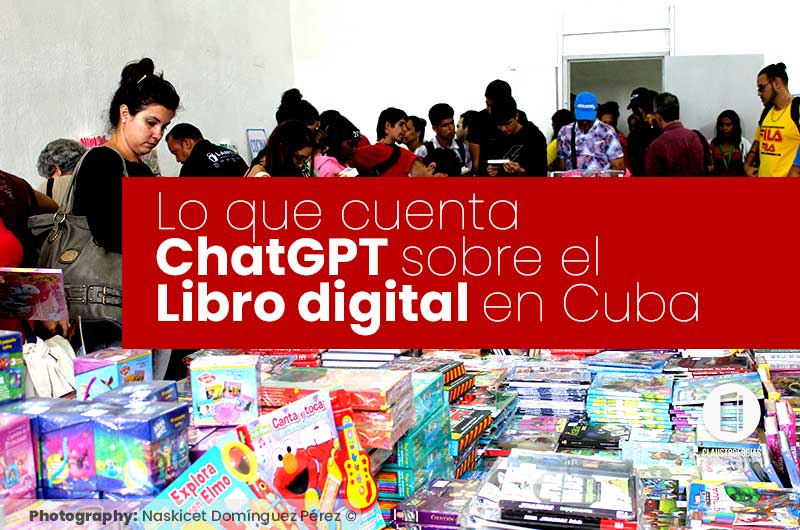 ¿Qué nos dice ChatGPT 3.5 sobre el libro digital en Cuba al cierre de 2023?