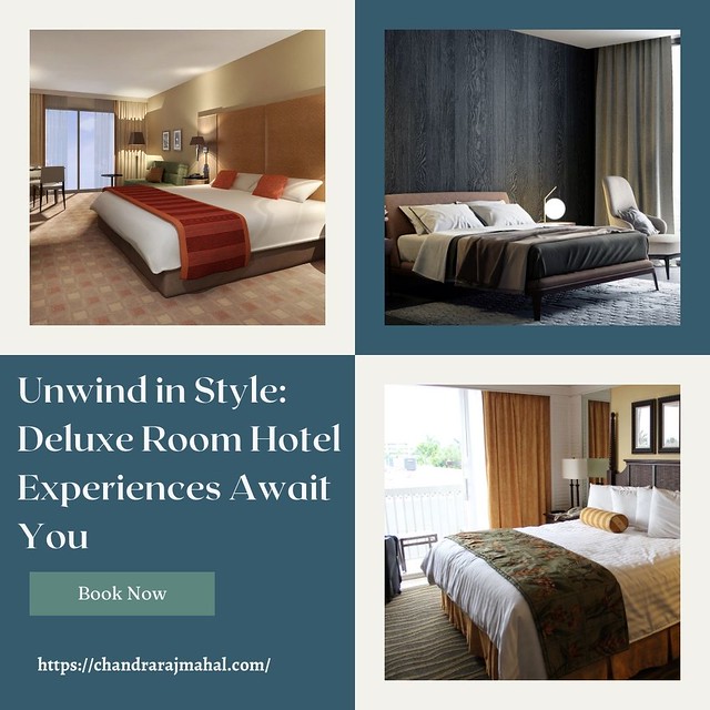 Unwind in Style: Deluxe Room Hotel Experiences Await You