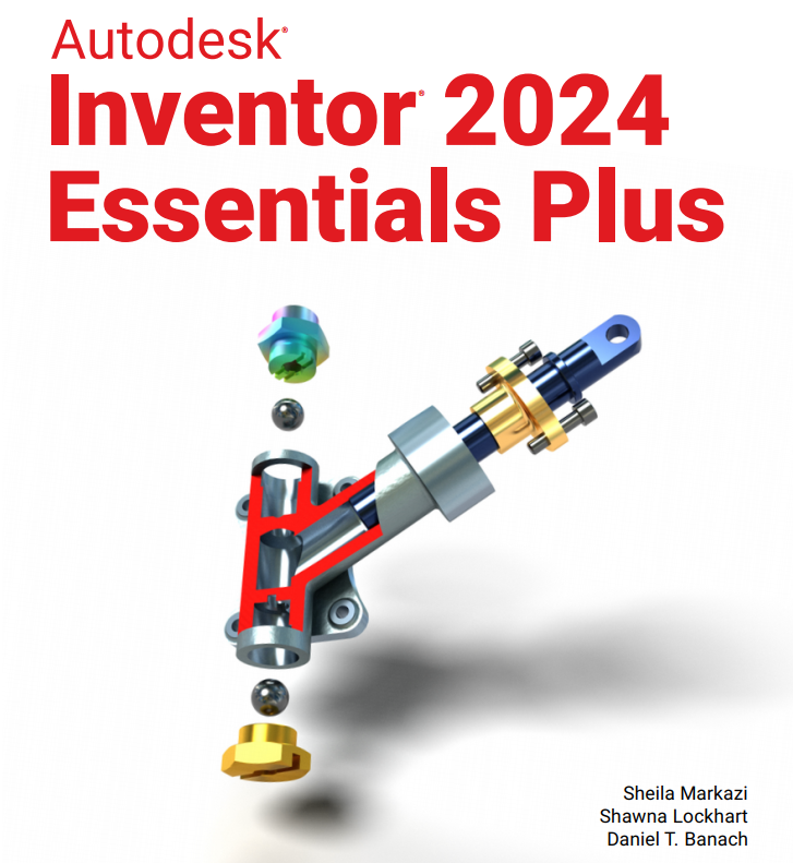 Autodesk Inventor 2024 Essentials Plus ebook for designer