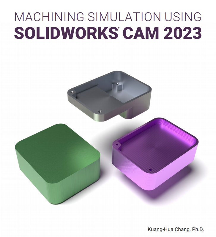 Machining Simulation Using SOLIDWORKS CAM 2023 ebook